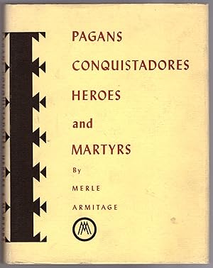 Imagen del vendedor de Pagans, Conquistadores, Heroes, and Martyrs a la venta por Craig Olson Books, ABAA/ILAB