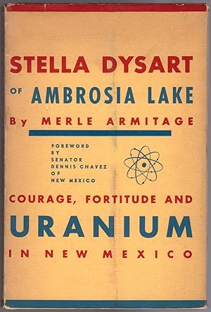 Bild des Verkufers fr Stella Dysart of Ambrosia Lake: Courage, Fortitude and Uranium in New Mexico zum Verkauf von Craig Olson Books, ABAA/ILAB