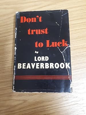 Seller image for Don't Trust to Luck for sale by Cambridge Rare Books