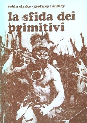 Seller image for La sfida dei primitivi for sale by Librodifaccia