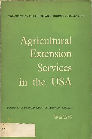 Agricultural Extension Services in the USA. Report of a Working Party of European Experts.