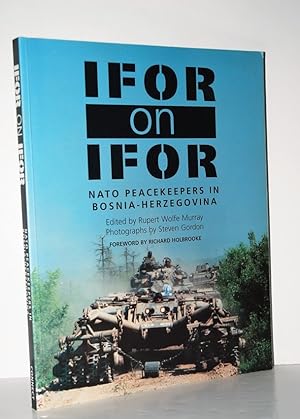 Seller image for IFOR on IFOR NATO Peace Keepers in Bosnia-Herzegovina for sale by Nugget Box  (PBFA)