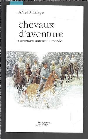 Chevaux d'aventure : Rencontres autour du monde