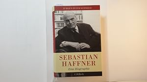 Bild des Verkufers fr Sebastian Haffner : eine Biographie zum Verkauf von Gebrauchtbcherlogistik  H.J. Lauterbach