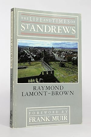 Seller image for The Life and Times of St Andrews for sale by George Longden