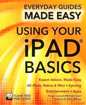 Bild des Verkufers fr Using Your iPad Basics: Expert Advice, Made Easy (Everyday Guides Made Easy) zum Verkauf von WeBuyBooks