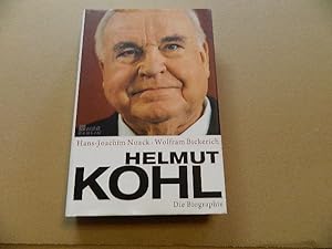 Bild des Verkufers fr Helmut Kohl : die Biographie. Hans-Joachim Noack ; Wolfram Bickerich zum Verkauf von Versandantiquariat Schfer