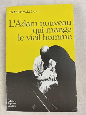 Seller image for L'Adam nouveau qui mange le viel homme for sale by LIBRAIRIE GIL-ARTGIL SARL