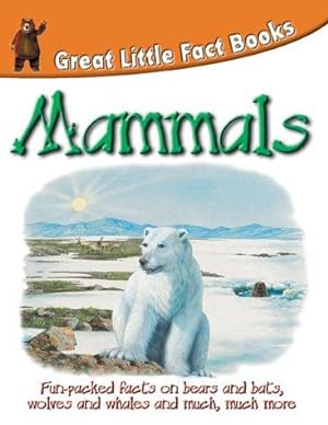 Bild des Verkufers fr Mammals (Great Little Fact Book) zum Verkauf von WeBuyBooks