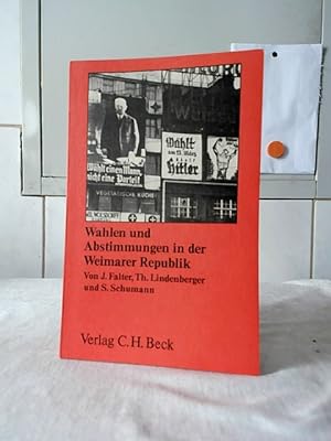 Wahlen und Abstimmungen in der Weimarer Republik : Materialien zum Wahlverhalten 1919 - 1933. von...