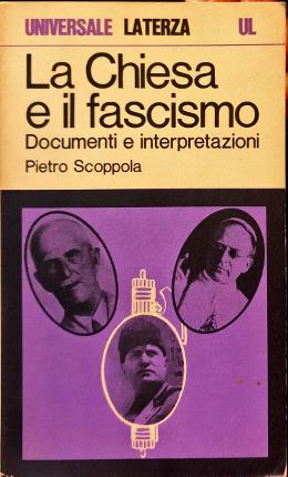 Bild des Verkufers fr La chiesa e il fascismo. zum Verkauf von Libreria La Fenice di Pietro Freggio