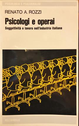 Imagen del vendedor de Psicologi e operai. a la venta por Libreria La Fenice di Pietro Freggio