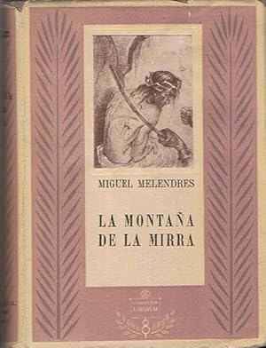 Seller image for LA MONTAA DE LA MIRRA. Glosas de pasin y de gloria. for sale by Librera Torren de Rueda