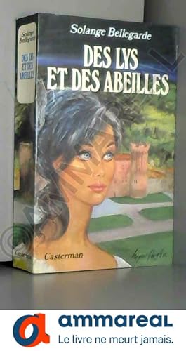 Seller image for Des lys et des abeilles for sale by Ammareal