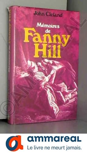 Image du vendeur pour Memoires de Fanny Hill: femme de plaisir mis en vente par Ammareal