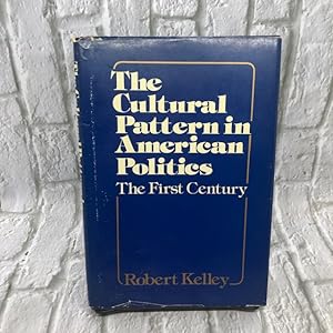 Imagen del vendedor de The cultural pattern in American politics: The first century a la venta por For the Love of Used Books