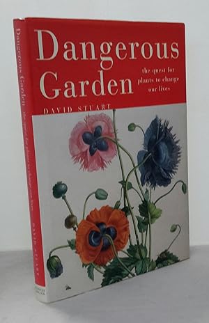Seller image for Dangerous Garden: The Quest for Plants to Change our Lives. for sale by Addyman Books