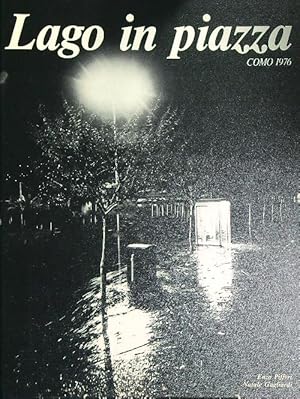 Bild des Verkufers fr Lago in piazza. Como 1976 zum Verkauf von Librodifaccia