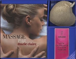 Seller image for Massage par marie claire : Avec 1 huile de massage + 1 loofah - Josette Milgram for sale by Book Hmisphres
