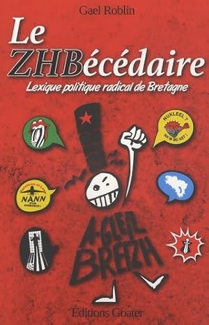 Image du vendeur pour Le ZHBcedaire - Gael Roblin mis en vente par Book Hmisphres