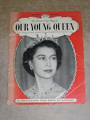 The Pictorial Life Story Of Our Young Queen