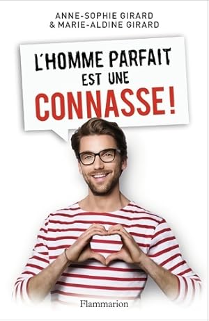 Bild des Verkufers fr L'homme parfait est une connasse ! - Marie-Aldine Girard zum Verkauf von Book Hmisphres