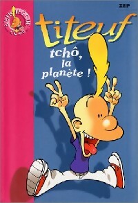 Image du vendeur pour Titeuf Tome VII : Tch? la plan?te ! - Shirley Zep ; Anguerrand mis en vente par Book Hmisphres