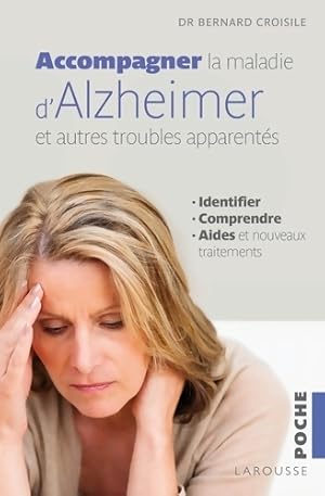 Bild des Verkufers fr Accompagner la maladie d'Alzheimer et les autres troubles apparent?s - Bernard Croisile zum Verkauf von Book Hmisphres