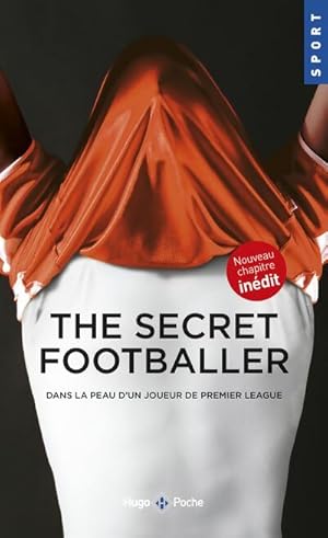 The secret footballer. Dans la peau d'un joueur de premier league - Anonyme