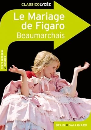 Image du vendeur pour Le mariage de Figaro - Pierre-Augustin Beaumarchais ; Beaumarchais mis en vente par Book Hmisphres