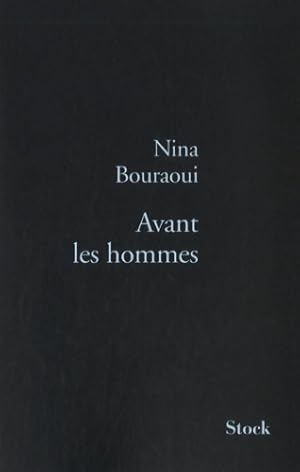 Bild des Verkufers fr Avant les hommes - Nina Bouraoui zum Verkauf von Book Hmisphres