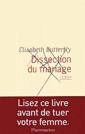 Image du vendeur pour Dissection du mariage - Elisabeth Butterfly mis en vente par Book Hmisphres