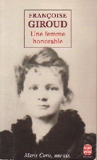 Image du vendeur pour Une femme honorable, Marie Curie - Fran?oise Giroud mis en vente par Book Hmisphres