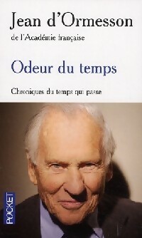 Image du vendeur pour Odeur du temps. Chroniques du temps qui passe - Jean D'Ormesson mis en vente par Book Hmisphres