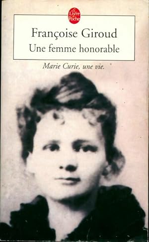 Image du vendeur pour Une femme honorable, Marie Curie - Fran?oise Giroud mis en vente par Book Hmisphres