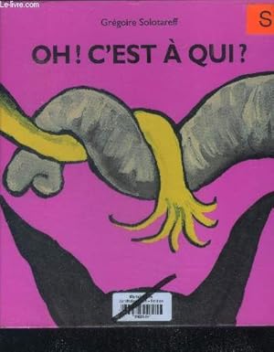 Imagen del vendedor de Oh! c'est a qui? a la venta por Le-Livre