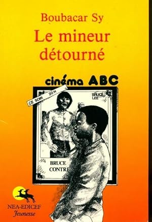 Seller image for Le mineur d?tourn? - Boubakar Sy for sale by Book Hmisphres