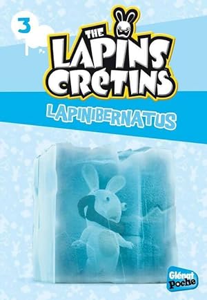 The lapins cr?tins Tome III : Lapinibernatus - Fabrice Ravier