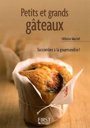 Petits et grands gâteaux - Héloïse Martel