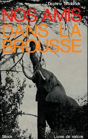 Immagine del venditore per Nos amis dans la brousse Collection Livres de nature venduto da Le-Livre