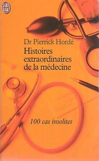 Bild des Verkufers fr Histoires extraordinaires de la m?decine - Pierrick Hord? zum Verkauf von Book Hmisphres