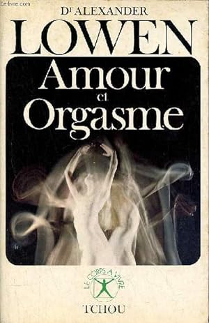 Image du vendeur pour Amour et orgasme - Collection le corps à vivre. mis en vente par Le-Livre