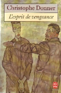 Image du vendeur pour L'esprit de vengeance - Christophe Donner mis en vente par Book Hmisphres