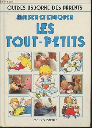 Bild des Verkufers fr Amuser et duquer les tout-petits zum Verkauf von Le-Livre