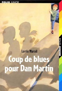 Bild des Verkufers fr Coup de blues pour Dan Martin - Lorris Murail zum Verkauf von Book Hmisphres