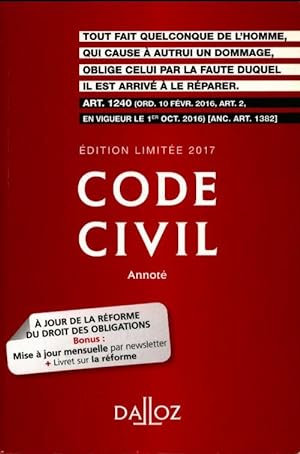 Code civil 2017 + r?forme du droit des obligations - Collectif