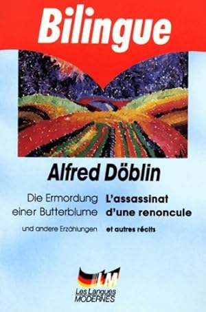 Bild des Verkufers fr L'assassinat d'une renoncule / Die emordung einer butterblume - Alfred D?blin zum Verkauf von Book Hmisphres