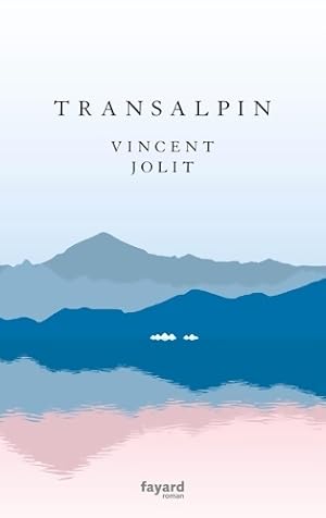 Image du vendeur pour Transalpin - Vincent Jolit mis en vente par Book Hmisphres