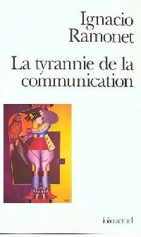 Seller image for La tyrannie de la communication - Ignacio Ramonet for sale by Book Hmisphres