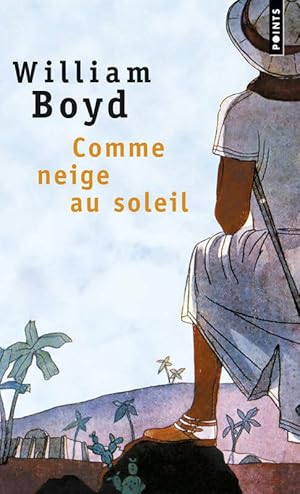 Image du vendeur pour Comme neige au soleil - William Boyd mis en vente par Book Hmisphres